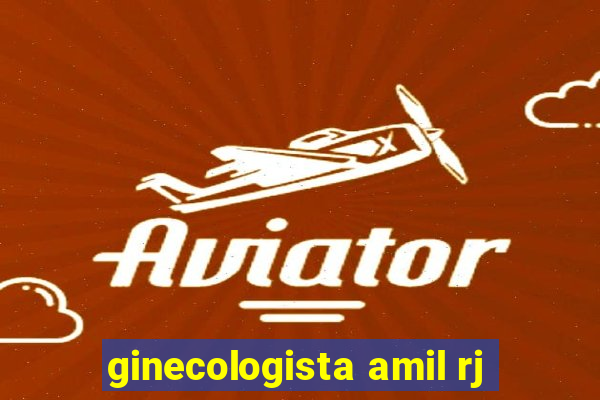 ginecologista amil rj